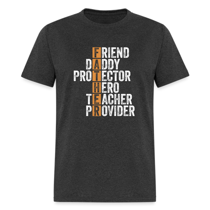 Friend Daddy Protector Hero Teacher Father T-Shirt - heather black