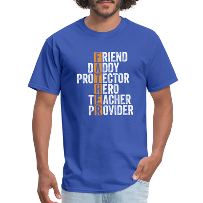 Friend Daddy Protector Hero Teacher Father T-Shirt - royal blue