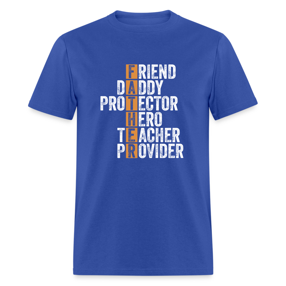 Friend Daddy Protector Hero Teacher Father T-Shirt - royal blue