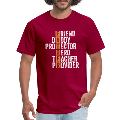 Friend Daddy Protector Hero Teacher Father T-Shirt - dark red