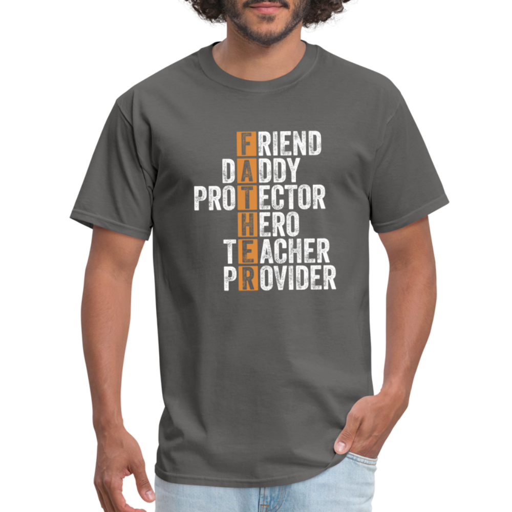 Friend Daddy Protector Hero Teacher Father T-Shirt - charcoal
