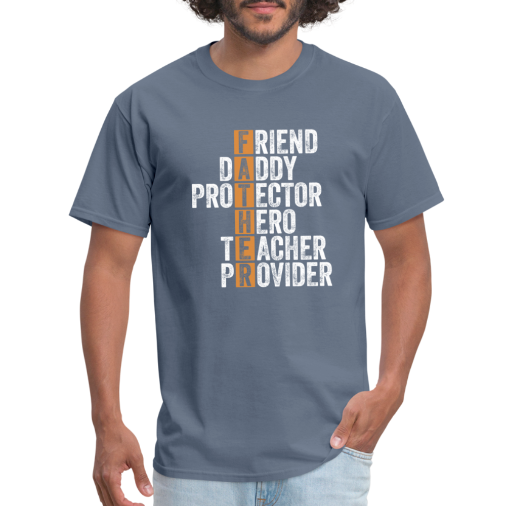 Friend Daddy Protector Hero Teacher Father T-Shirt - denim