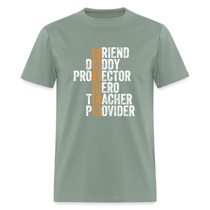 Friend Daddy Protector Hero Teacher Father T-Shirt - sage