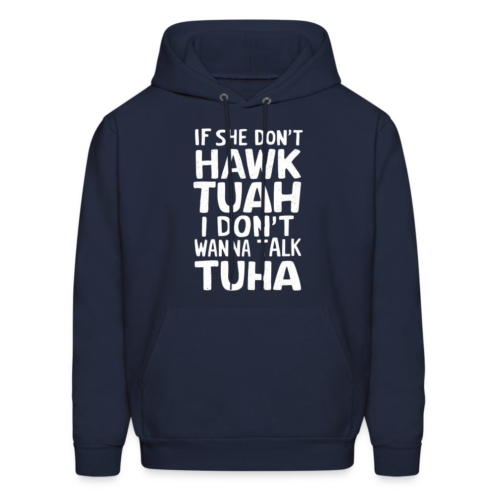 If She Don't Hawk Tuah I Don't Wanna Talk Tuha Hoodie Color: charcoal grey
