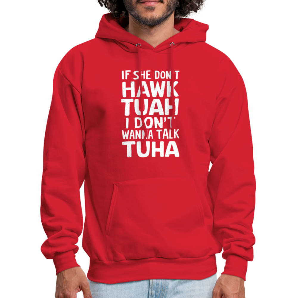 If She Don't Hawk Tuah I Don't Wanna Talk Tuha Hoodie Color: charcoal grey