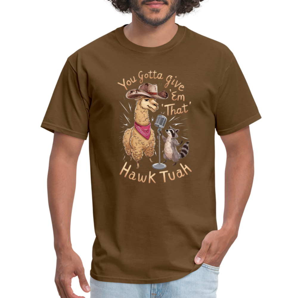 You Gotta Give 'Em That Hawk Tuah T-Shirt with Lama & Raccoon - brown