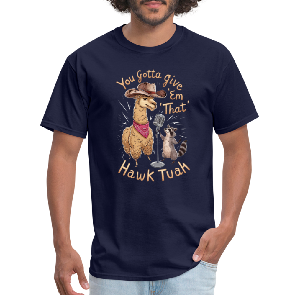You Gotta Give 'Em That Hawk Tuah T-Shirt with Lama & Raccoon - navy