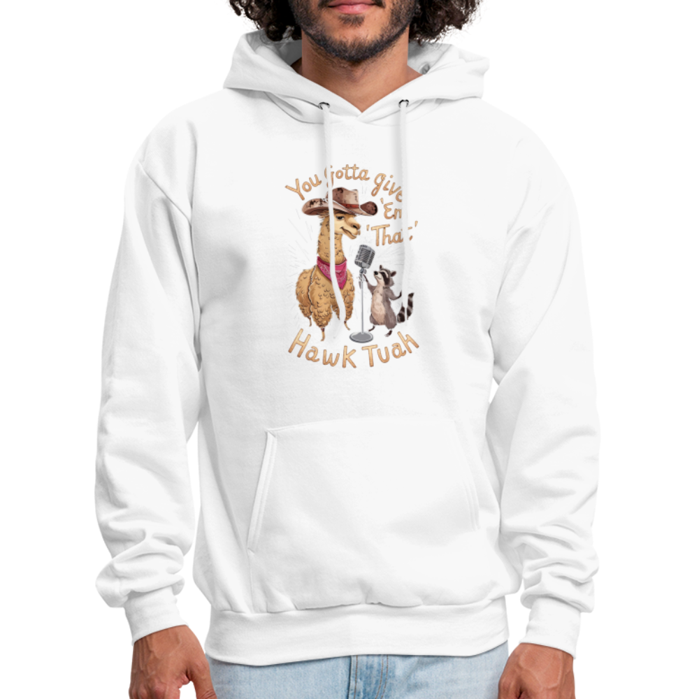 You Gotta Give 'Em That Hawk Tuah Hoodie with Lama & Raccoon - Color: white