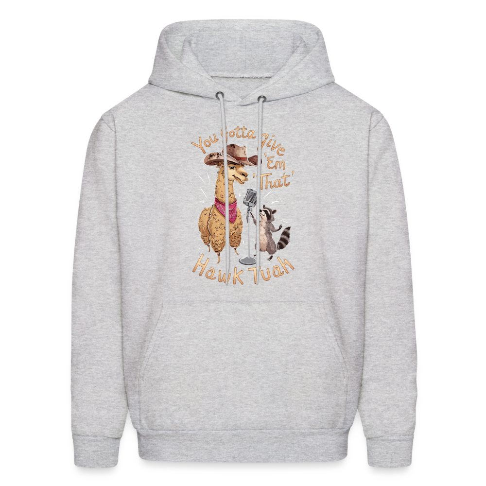 You Gotta Give 'Em That Hawk Tuah Hoodie with Lama & Raccoon - Color: ash