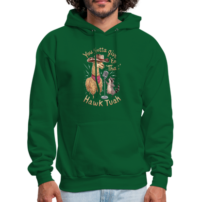 You Gotta Give 'Em That Hawk Tuah Hoodie with Lama & Raccoon - forest green