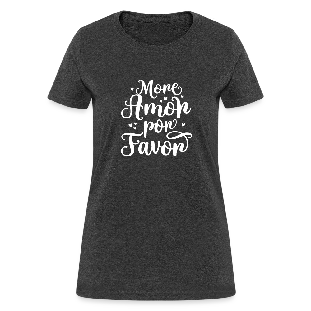 More Amor Por Favor Women's T-Shirt - heather black