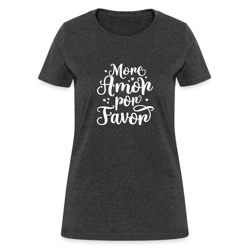 More Amor Por Favor Women's T-Shirt - Color: heather black