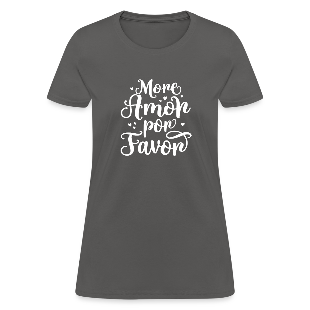 More Amor Por Favor Women's T-Shirt - charcoal