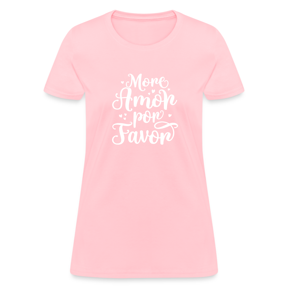 More Amor Por Favor Women's T-Shirt - pink