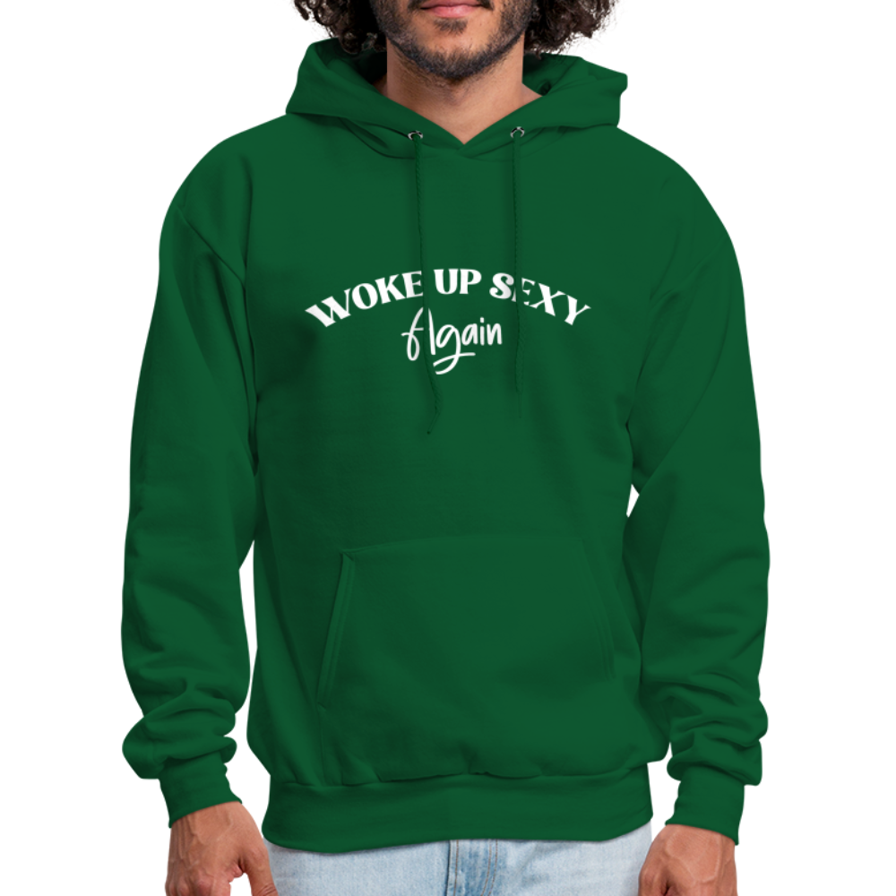 Woke Up Sexy Again Hoodie - Color: forest green