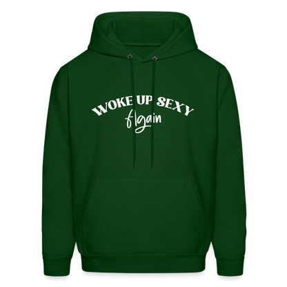 Woke Up Sexy Again Hoodie - forest green