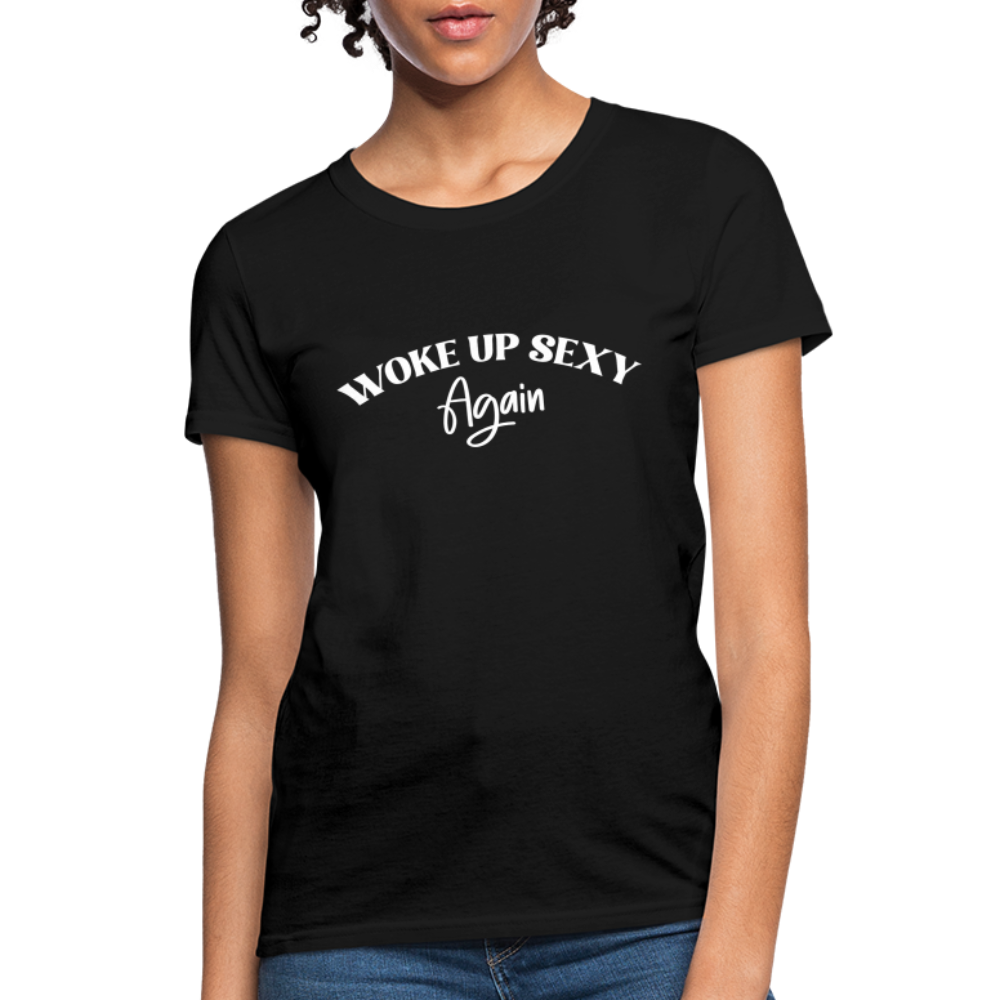 Woke Up Sexy Again Women's T-Shirt - Color: black