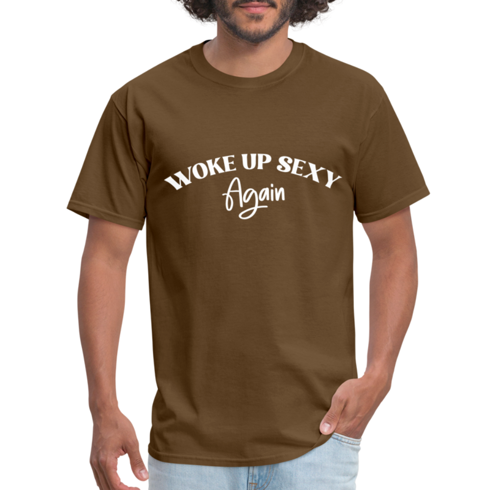 Woke Up Sexy Again T-Shirt - brown