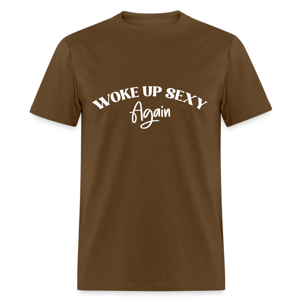 Woke Up Sexy Again T-Shirt - brown