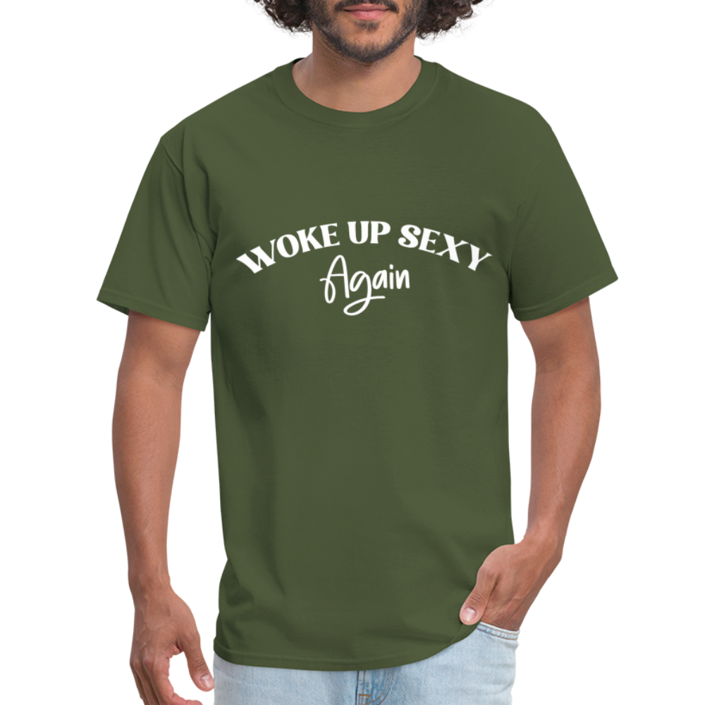 Woke Up Sexy Again T-Shirt - military green