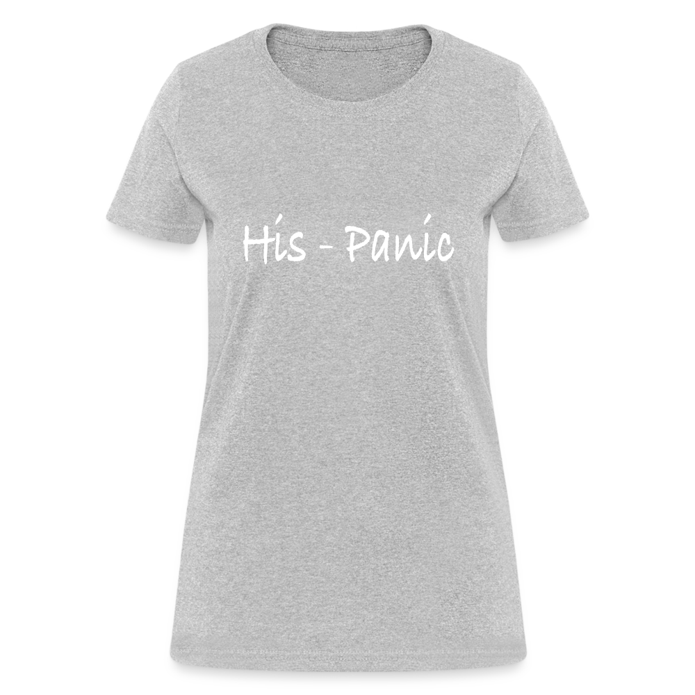 His - Panic Women's T-Shirt (HisPanic Women) - heather gray