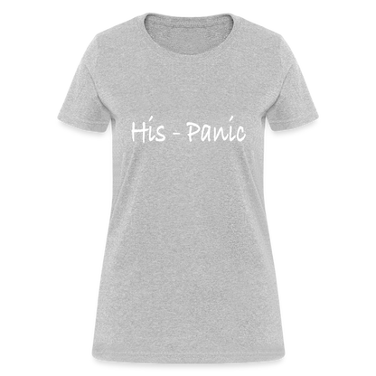 His - Panic Women's T-Shirt (HisPanic Women) - heather gray