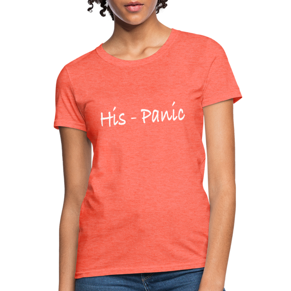 His - Panic Women's T-Shirt (HisPanic Women) - heather coral
