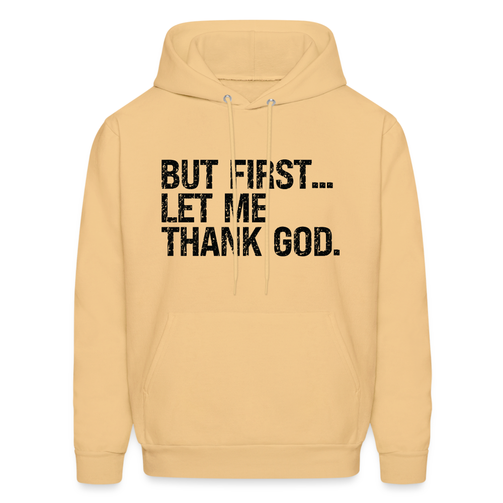 But First Let Me Thank God Hoodie - light yellow