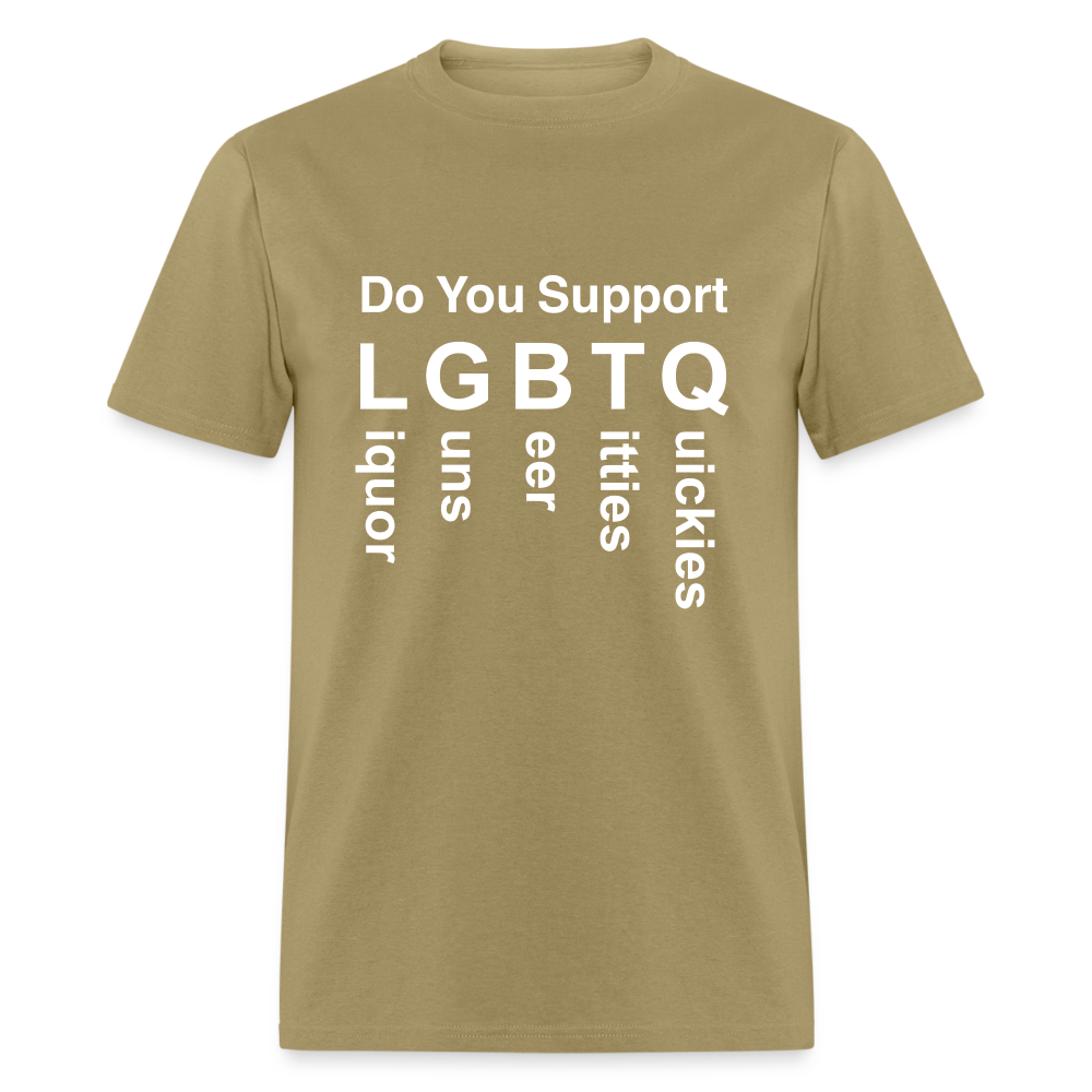 Support LGBTQ Liquor Guns Beer Titties Quickies T-Shirt - khaki