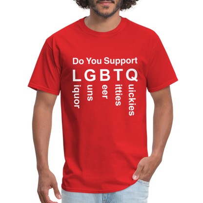 Support LGBTQ Liquor Guns Beer Titties Quickies T-Shirt - red
