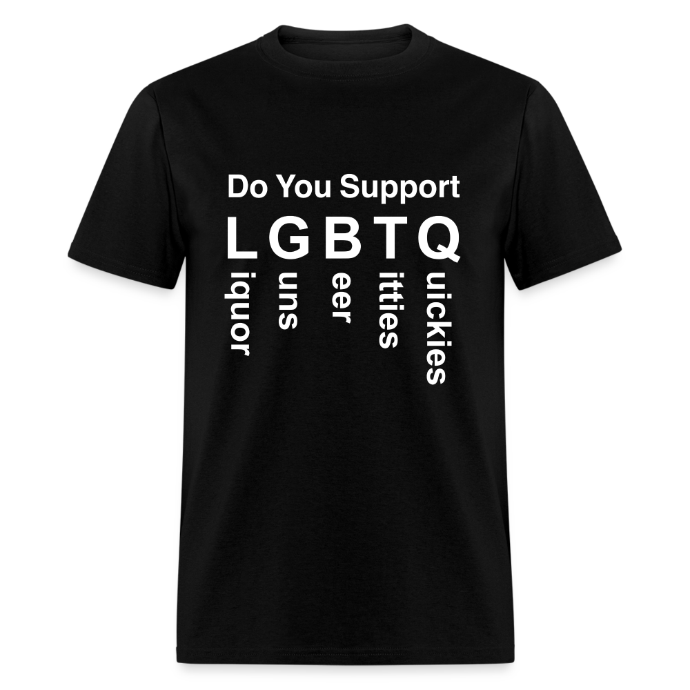 Support LGBTQ Liquor Guns Beer Titties Quickies T-Shirt - black