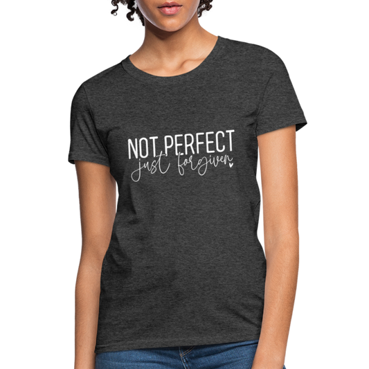 Not Perfect Just Forgiven Women's T-Shirt - heather black