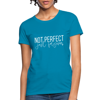 Not Perfect Just Forgiven Women's T-Shirt - turquoise