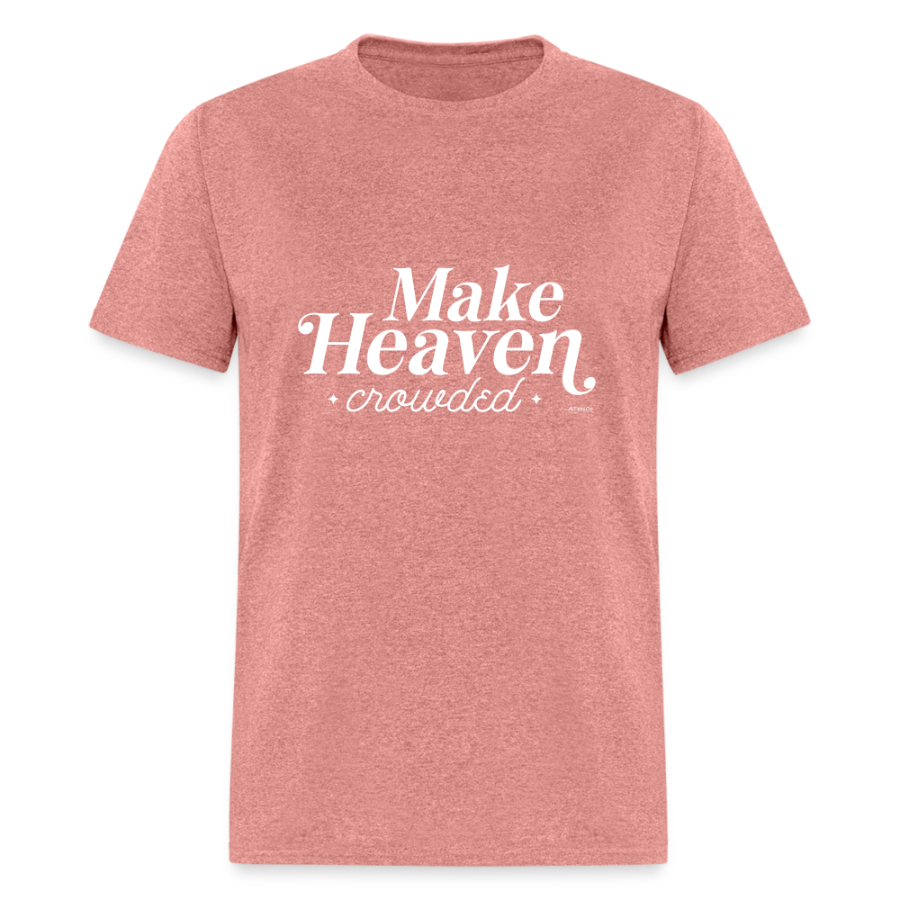 Make Heaven Crowded T-Shirt - heather mauve