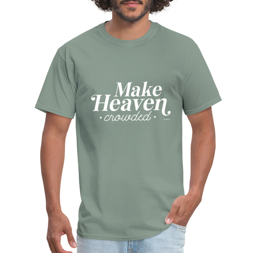 Make Heaven Crowded T-Shirt - sage