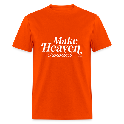 Make Heaven Crowded T-Shirt - orange