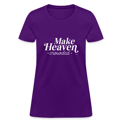 Make Heaven Crowded Women's T-Shirt - purple