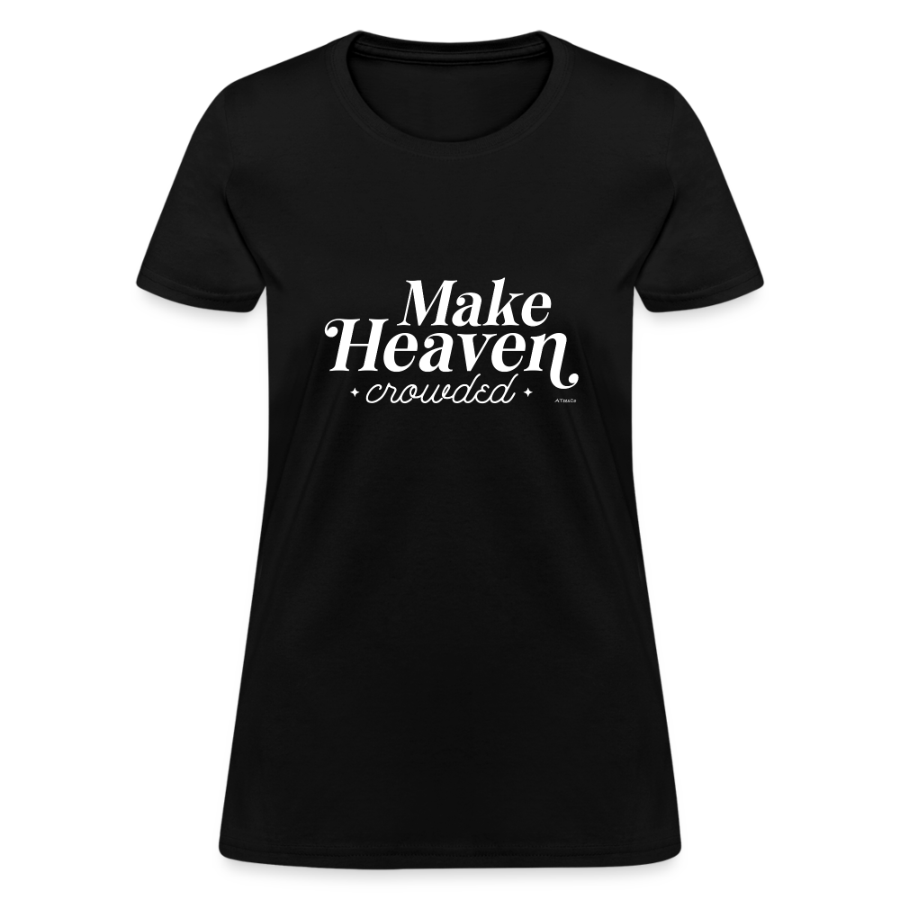Make Heaven Crowded Women's T-Shirt - black