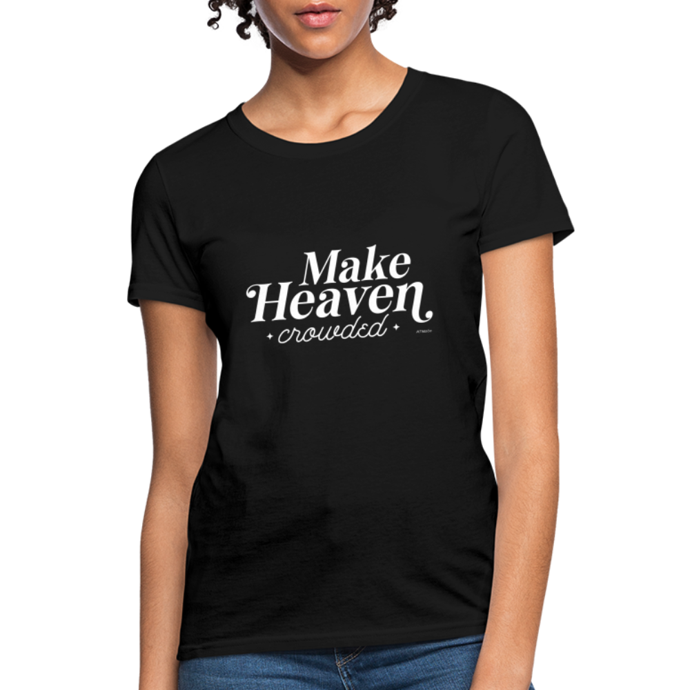 Make Heaven Crowded Women's T-Shirt - black