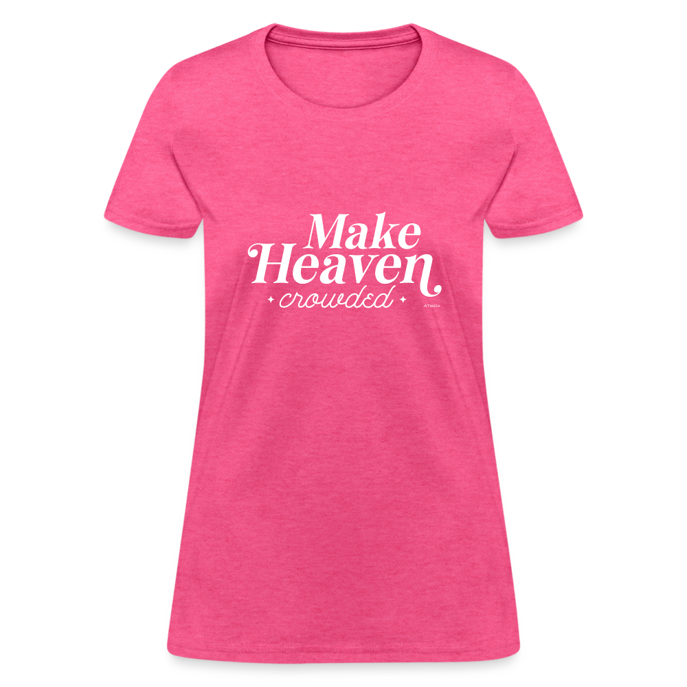 Make Heaven Crowded Women's T-Shirt - heather pink