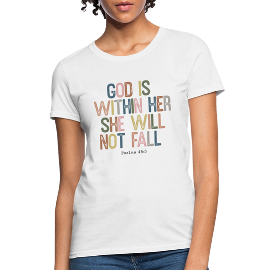 God is within Her She Will Not Fail Women's T-Shirt (Psalms 46:5) - white