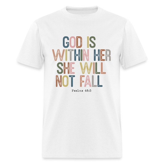 God is within Her She Will Not Fail T-Shirt (Psalms 46:5) - white