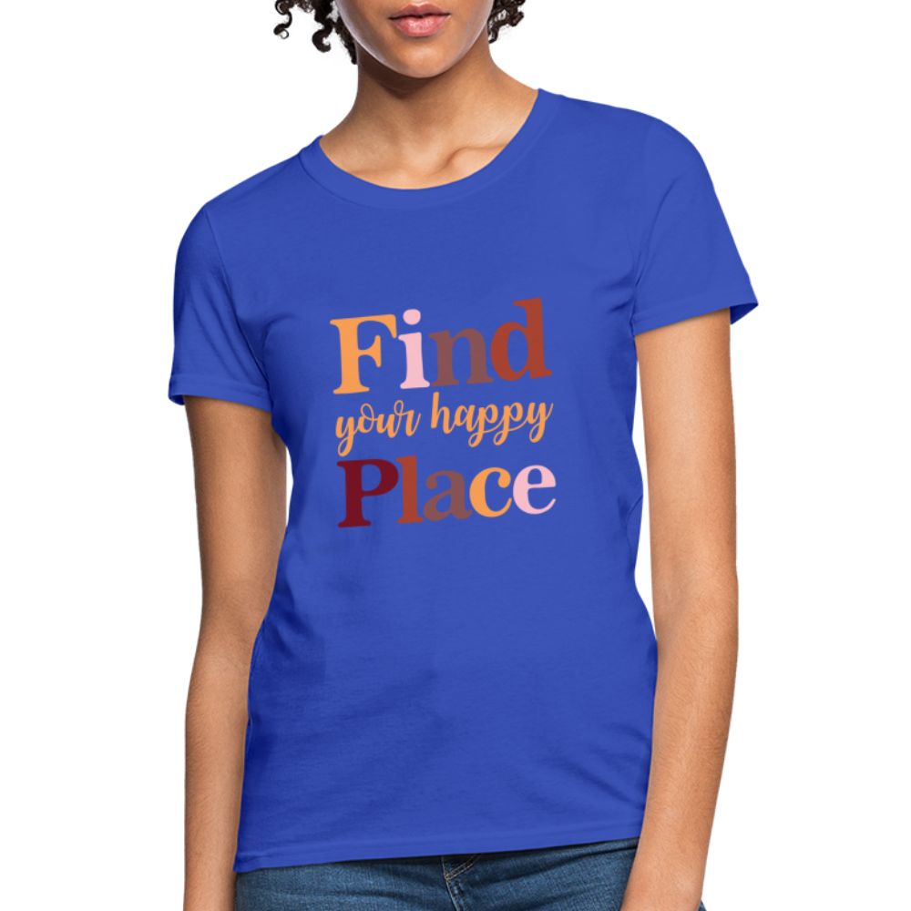 Find Your Happy Place Women's T-Shirt - Color: royal blue