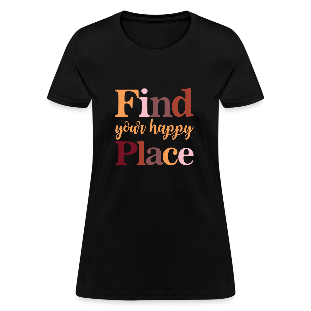 Find Your Happy Place Women's T-Shirt - Color: white