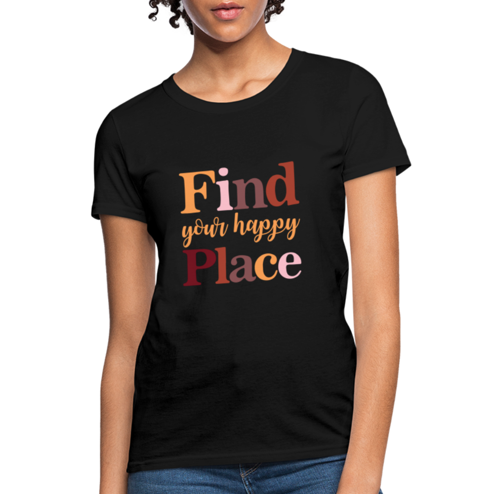 Find Your Happy Place Women's T-Shirt - Color: black