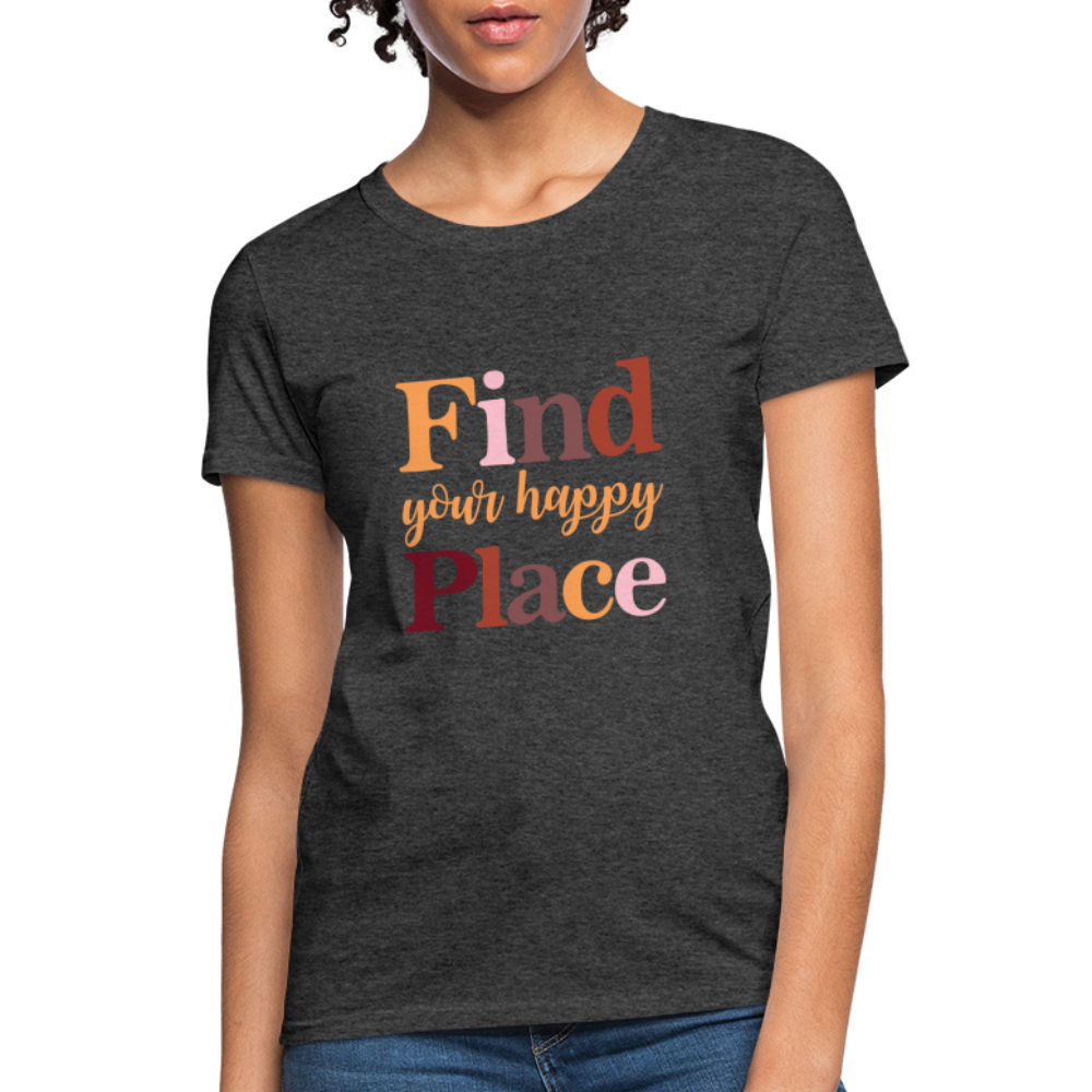 Find Your Happy Place Women's T-Shirt - Color: white