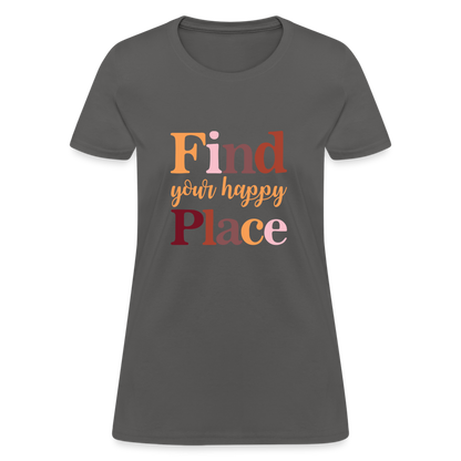 Find Your Happy Place Women's T-Shirt - Color: white