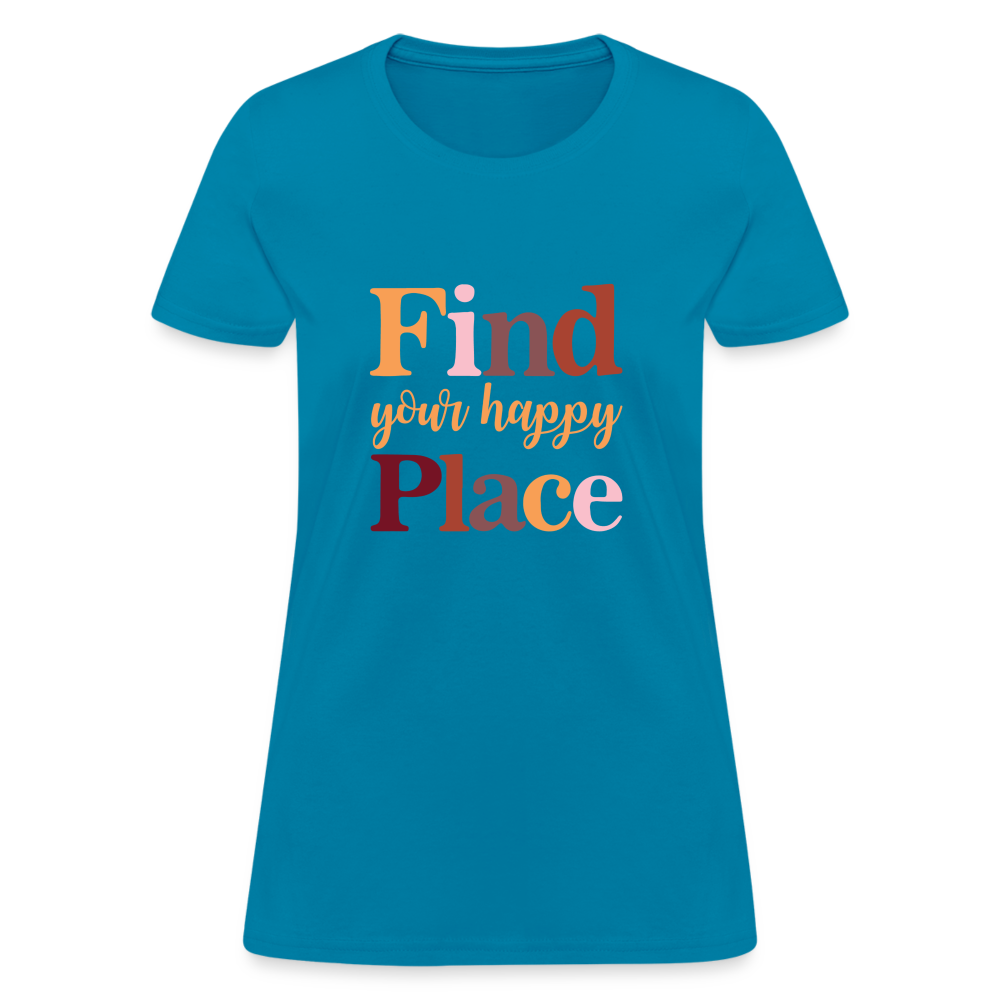 Find Your Happy Place Women's T-Shirt - Color: white