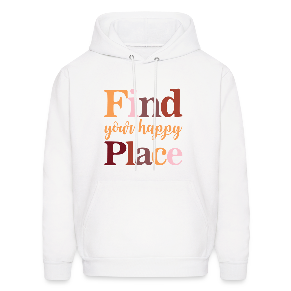 Find Your Happy Place Hoodie - Color: white