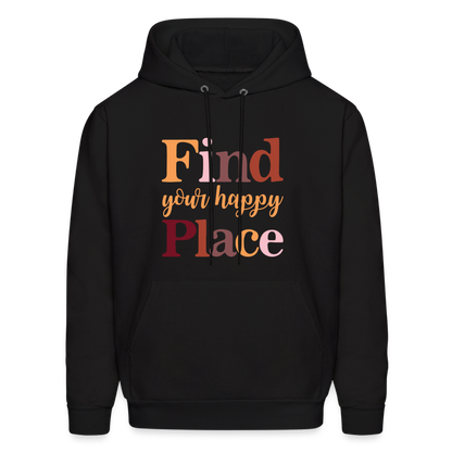 Find Your Happy Place Hoodie - Color: black